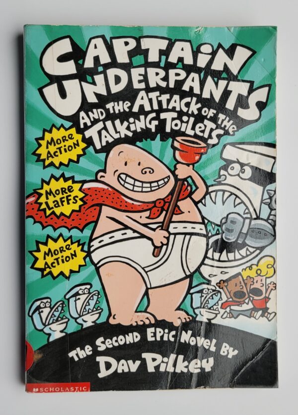 Captain Underpants And The Attack Of The Talking Toilets by Dav Pilkey